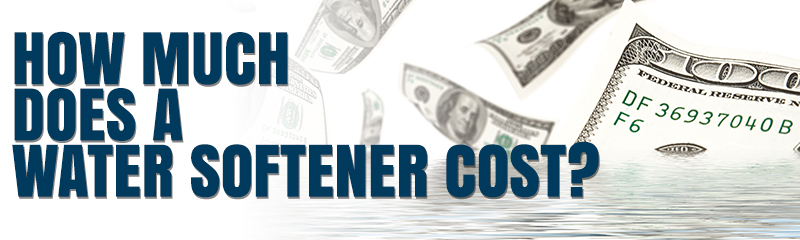 How Much Does a Water Softener Cost blog header